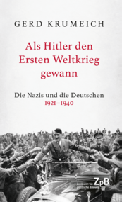 Buchtitel von "Als Hitler den ersten Weltkrieg gewann" von Gerd Krumeich. Extern verlinkt mit der Bestellseite in unserem Shop. 