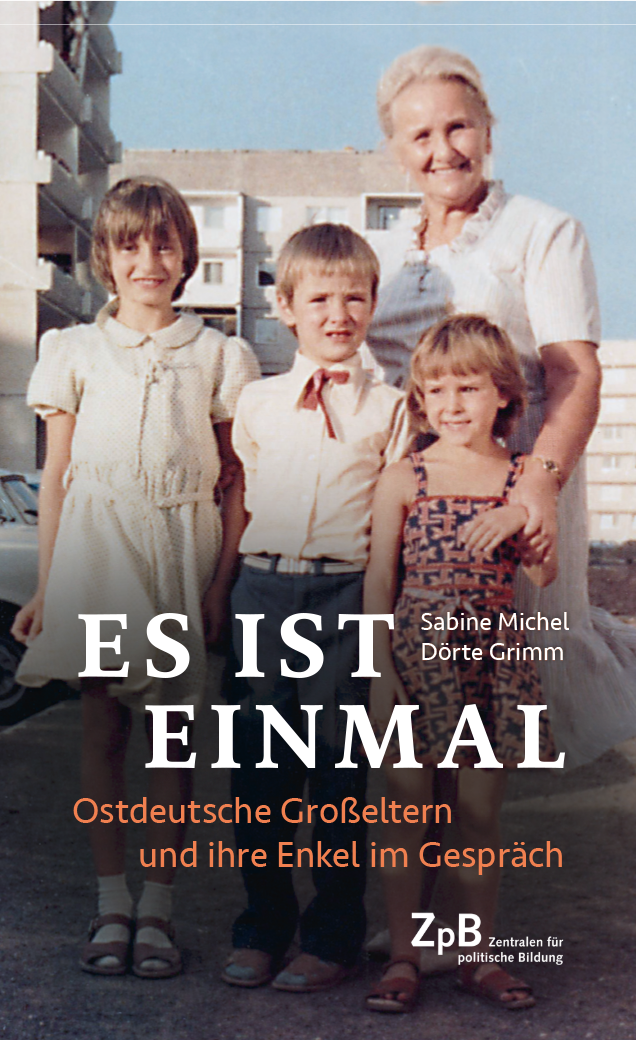 Buchtitel von "Es ist einmal. Ostdeutsche Großeltern und Ihre Enkel im Gespräch." von Sabine Michel und Dörte Grimm. Extern verlinkt mit der Bestellseite in unserem Shop. 