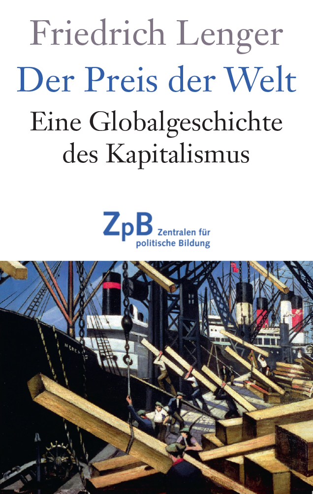 Buchtitel von "Der Preis der Welt. Eine Globalgeschichte des Kapitalismus." von Friedrich Lenger. Extern verlinkt mit der Bestellseite in unserem Shop. 